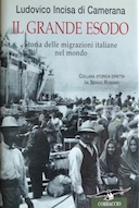 Il Grande Esodo - Storia delle Migrazioni Italiane nel Mondo, Incisa di Camerana Ludovico