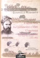 L'Africa Nera fra Cristianesimo e Islam - L'Esperienza di Daniele Comboni (1831-1881), Romanato Gianpaolo