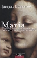 Maria – Ritratto della Donna più Famosa e Meno Conosciuta della Storia
