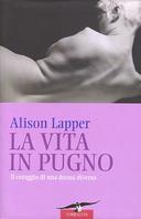 La Vita in Pugno • Il Coraggio di una Donna Diversa