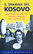 Il Dramma del Kosovo – Dall’Origine del Conflitto fra Serbi e Albanesi agli Scontri di Oggi