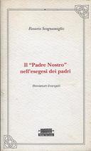 Il « Padre Nostro » nell’Esegesi dei Padri