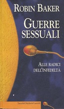 Guerre Sessuali – Alle Radici dell’Infedeltà