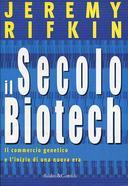 Il Secolo Biotech - Il Commercio Genetico e l'Inizio di una Nuova Era, Rifkin Jeremy