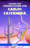 Conversazioni con Carlos Castaneda – Una Testimonianza Esclusiva