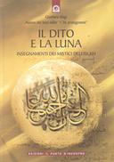 Il Dito e la Luna – Insegnamenti dei Mistici dell’Islam