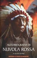 Autobiografia di Nuvola Rossa – Capo Guerriero Oglaga