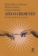Atei o Credenti? – Filosofia, Politica, Etica, Scienza