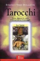 Tarocchi – Come Disporre le Carte e Interpretare il Messaggio