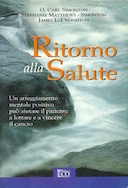 Ritorno alla Salute – Un Atteggiamento Mentale Positivo può Aiutare il Paziente a Lottare e a Vincere il Cancro