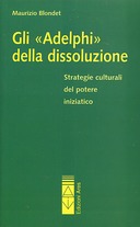 Gli «Adelphi» della Dissoluzione