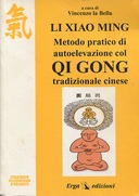Metodo Pratico di Autoelevazione col Qi Gong Tradizionale Cinese