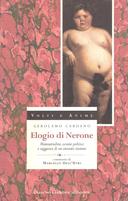 Elogio di Nerone – Mansuetudine, Acume Politico e Saggezza di un Esecrato Tiranno