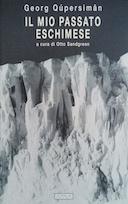 Il Mio Passato Eschimese - Memorie di uno Sciamano della Groenlandia, Qúpersimân Georg