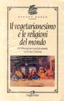 Il Vegetarianesimo e le Religioni del Mondo – Un’Alimentazione in Perfetta Armonia con la Vita dell’Universo