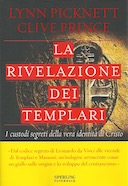 La Rivelazione dei Templari – I Custodi Segreti della Vera Identità di Cristo