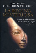La Regina Misteriosa – La Storia di Hatshepsut l’Unica Donna che Regnò come Faraone