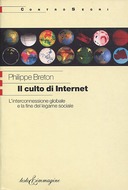 Il Culto di Internet – L’Interconnessione Globale e la Fine del Legame Sociale