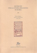 Ricerche per la Storia Religiosa di Roma – Roma Religiosa nell’Età Rivoluzionaria 1789 – 1799