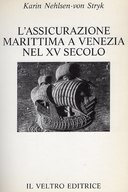 L'Assicurazione Marittima a Venezia nel XV Secolo, Nehlsen-von Stryk Karin