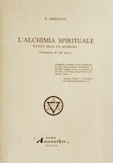 L’Alchimia Spirituale – Tecnica della Via Interiore