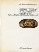 Corredi Funerari di Età Imperiale e Barbarica nel Museo Nazionale Romano