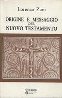 Origine e Messaggio del Nuovo Testamento