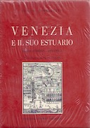 Venezia e il Suo Estuario - Guida Storica Artistica, Lorenzetti Giulio