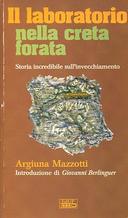 Il Laboratorio nella Creta Forata – Storia Incredibile sull’Invecchiamento