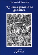 L'Immaginazione Gnostica, Deutsch Nathaniel