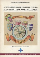 Scienza Temporale e Papi del Futuro Illustrati Da Nostradamus, Ramotti Ottavio Cesare