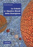 La Cabalà e i Quattro Mondi della Guarigione