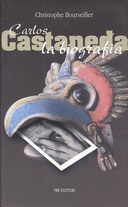 Carlos Castaneda la Biografia, Bourseiller Christophe