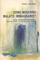 Uomo Moderno Malato Immaginario?