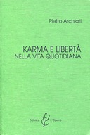 Karma e Libertà nella Vita Quotidiana, Archiati Pietro