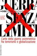 Guerra Senza Limiti - L'Arte della Guerra Asimmetrica fra Terrorismo e Globalizzazione, Qiao Liang; Wang Xiangsui