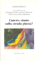 Cancro: Siamo sulla Strada Giusta?