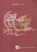 Così la Neve al Sol si Disigilla – Esperienze di Cristo sulla Via Zen