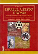 Israele, Cristo e Roma – Mistero di Roma e Mistero di Israele – Volume 1