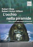 L’Occhio nella Piramide – Primo Volume della « Trilogia Gli Illuminati! » – Romanzo