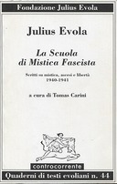 La Scuola di Mistica Fascista – Scritti su Mistica, Ascesi e Libertà 1940 – 1941
