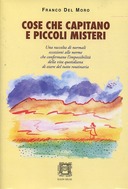 Cose che Capitano e Piccoli Misteri