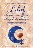 Lilith e le Relazioni Affettive nel Significato Astrologico