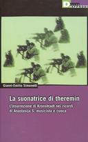 La Suonatrice di Theremin – L’Insurrezione di Kronshtadt nei Ricordi di Anastasija S. Musicista e Cuoca