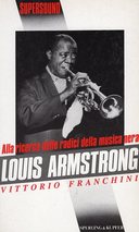 Louis Armstrong – Alla Ricerca delle Radici della Musica Nera