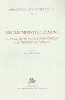 Gli Illuministi e i Demoni – Il Dibattito su Magia e Stregoneria dal Trentino all’Europa