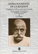 Insegnamenti di Gurdjieff - Viaggio di un Allievo Attraverso il Mondo - Secondo Diario, Nott Charles Stanley