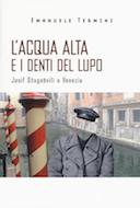 L’Acqua Alta e i Denti del Lupo – Josif Džugašvili a Venezia